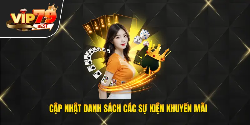 Cập nhật danh sách các sự kiện khuyến mãi đẳng cấp tại thương hiệu VIP79